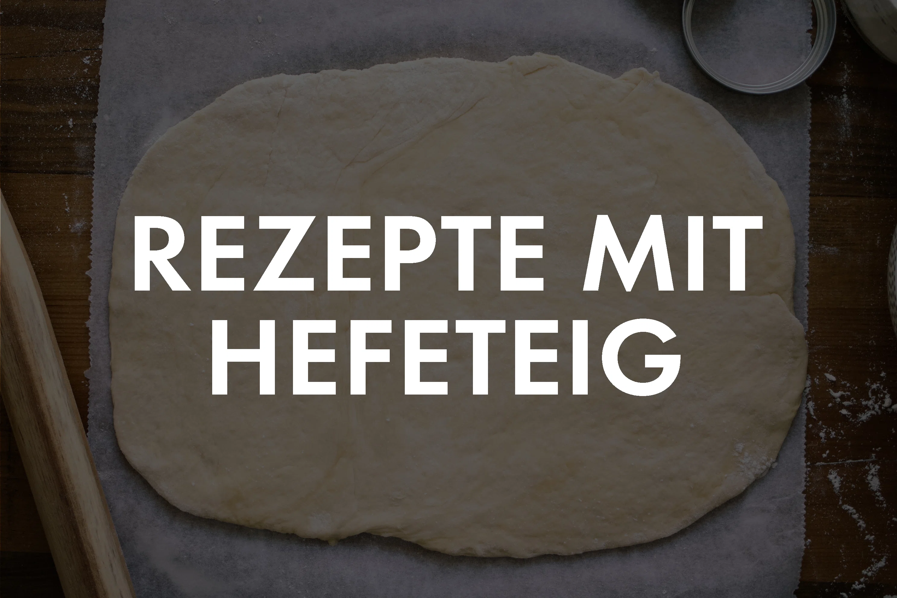 Vegane Rezepte mit Hefeteig